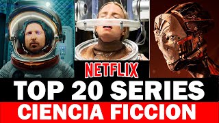 TOP 20 Mejores Series de CIENCIA FICCIÓN En Netflix | Series de Ciencia Ficción para ver en 2023!