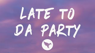Lil Nas X - Late To Da Party (Lyrics) Feat. Youngboy Never Broke Again