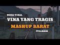 DJ VINA YANG TRAGIS X MASHUP BARAT FULLBASS SLOW GAK VIRAL DI TIKTOK