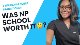 Is Nurse Practitioner School Worth It? | 5 Years as a Nurse Practitioner