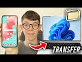 How To Transfer Files From Android To PC - Full Guide