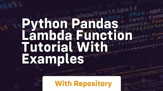 Python pandas lambda function tutorial with examples