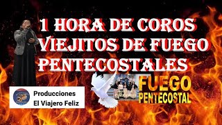 una hora y media de coros pentecostes de Fuego