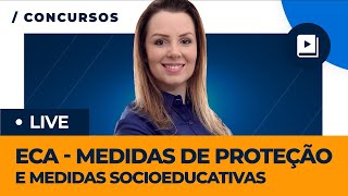 Live -  ECA - Medidas de Proteção e Medidas Socioeducativas