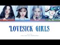 BLACKPINK - LOVESICK GIRLS Lyrics HAN/ROM/ENG (Color Coded)