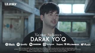 Ma`mur Sultanov - Darak Yo`q (Audio) 2024