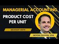 Product Cost per Unit - Determine Relevant Costs - CSUN Gateway Managerial Accounting - Problem 13 Product Cost per Unit - Determine Relevant Costs - CSUN Gateway Managerial Accounting - Problem 13