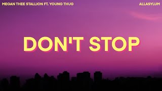 Megan Thee Stallion - Don’t Stop (Lyrics) ft. Young Thug