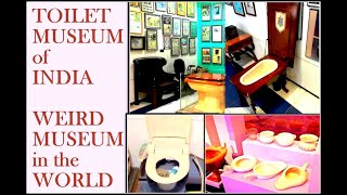 Toilet Museum of India - One of the TOP 10 Weirdest Museum Around The World!