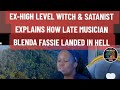 EX-HIGH LEVEL WITCH  EXPLAINS HOW LATE BLENDA FASSIE LANDED IN HELL @End_Times_Alert_Headlines