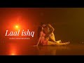 Laal Ishq dance performance by Ramzan and Deepti sati