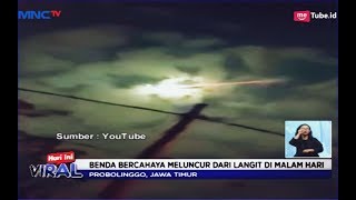 VIRAL! Benda Bercahaya Meluncur dari Langit Probolinggo di Malam Hari - LIS 07/05