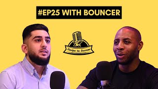 From Jail to Mogul, Play Dirty Empire, Being Muslim, Likkleman - Bouncer #RecipeToSuccess - S2: EP21