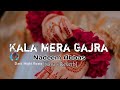 Kala Mera Gajra Nadeem Abbas [Slow+Reverb] use Headphones 🎧