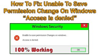 How To Fix Unable To Save Permisssion Change On Windows || Access Denied Error 2021