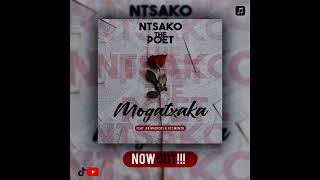 Ntsako The Poet - Mogatxaka Feat Dr Madicks \u0026 Desmenzo (Official Audio)