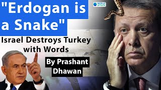 Erdogan is a Snake says Israel | Will Israel End Diplomatic Relations with Turkey over Gaza War?