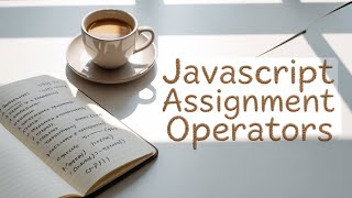 JavaScript Assignment operators | JavaScript tutorial in Hindi