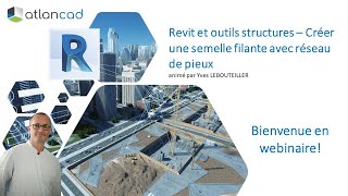 Webinaire - Revit et outils structures : Créer une semelle filante avec réseau de pieux