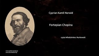 Cyprian Kamil Norwid - Fortepian Chopina