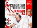 knight sa u0026 ceega wa meropa valentine special mix side a mixed by knight sa