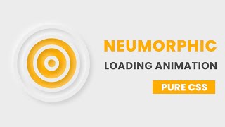 Neumorphism Loading Animation | Pure CSS