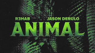 R3HAB, Jason Derulo - Animal ( Lyric )