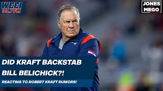 Did Robert Kraft backstab Bill Belichick's and sabotage his chances with Atlanta