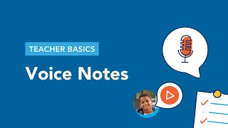 Teacher Basics 10. - Adding Content - Voice Notes