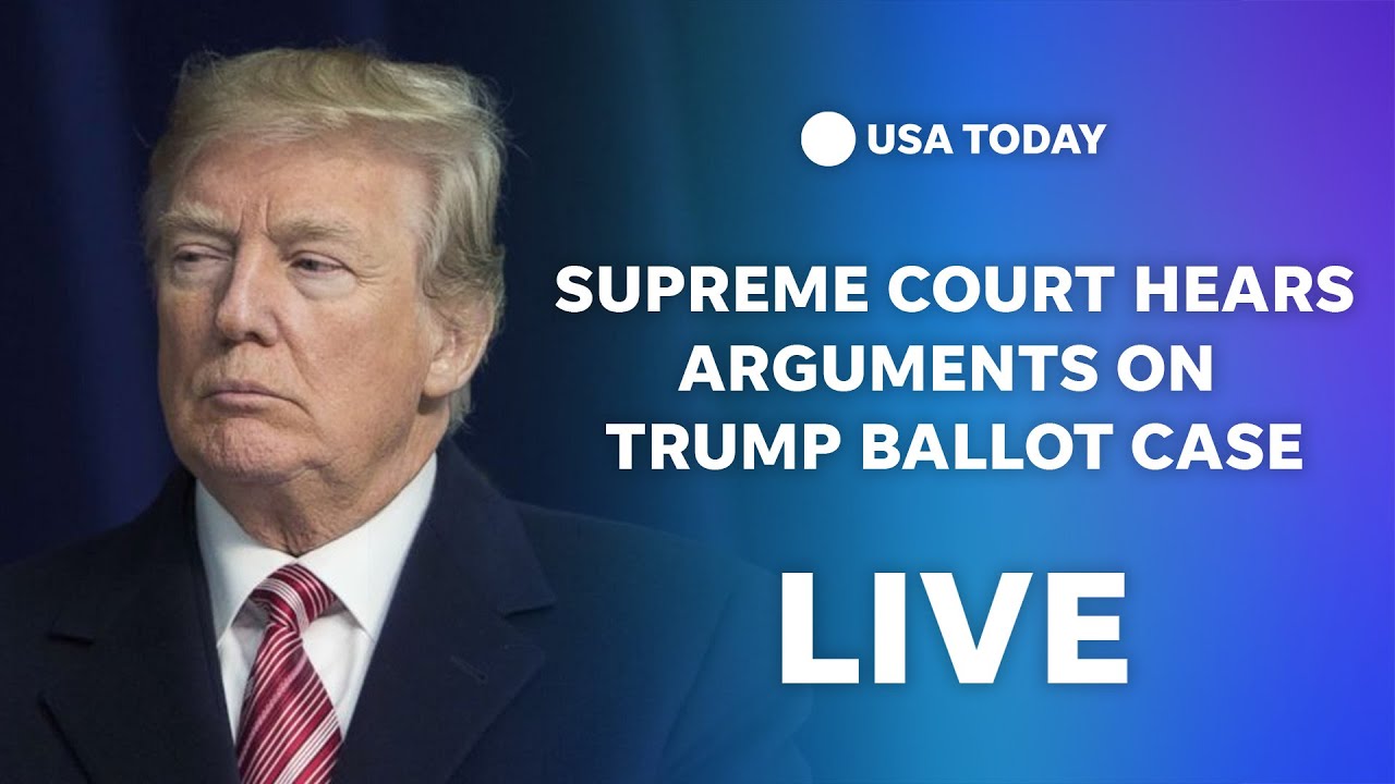 Supreme Court Trump Case Updates Latest News On Historic Arguments