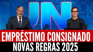 NOVAS REGRAS DO EMPRÉSTIMO CONSIGNADO 2025