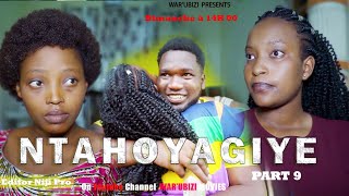 NTAHOYAGIYE_EPISODE 9