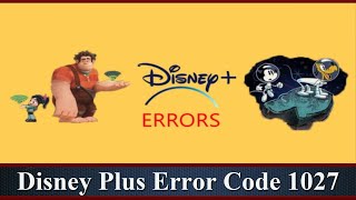 Disney Plus Error Code 1027 (Aug 2021) How Do I Fix It?