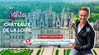 La Carte aux Trésors - Châteaux de la Loire - Épisode HD