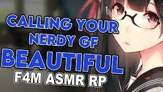 Calling Your Nerdy Girlfriend Beautiful [ASMR] [ F4M]