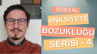 Sosyal Anksiyete Bozukluğu-4