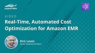 Real-Time, Automated Cost Optimization for Amazon EMR