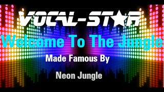 Neon Jungle - Welcome To The Jungle (Karaoke Version) with Lyrics HD Vocal-Star Karaoke