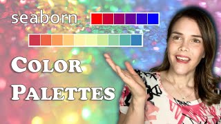 Seaborn Color Palette Basics | Using named and custom color palettes in Python seaborn
