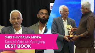 Noted Writer Shri Shiv Balak Misra Wins Kalinga Literary Festival Book Awards|Special Citation