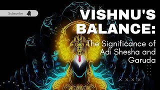 Vishnu's Balance: The Significance of Adi Shesha and Garuda #kalkiai #kalkiavatar #vishnu #ai