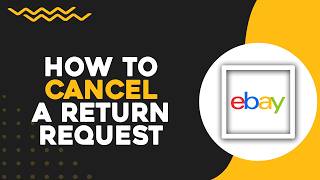 How To Cancel a Return Request on eBay (Quick Tutorial)