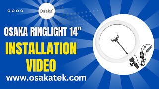 Osaka 14 inch Ring Light, Installation and Operating video (Updated)