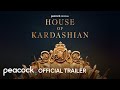 House of Kardashian | Official Trailer | Peacock Original