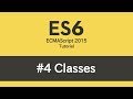ES6 Tutorial - #4 Classes