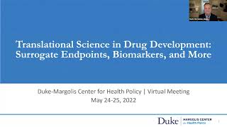 Translational Science in Drug Development: Surrogate Endpoints, Biomarkers, and More - Day 1