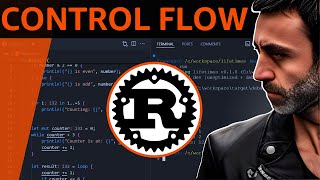 Control flow in Rust: If, Match, loop, while, for - Full Crash Rust Tutorial for Beginners