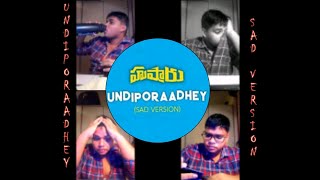 Undiporaadhey Sad Version || Hushaaru Songs || Sree Harsha Konuganti || Sid Sriram || Radhan (Cover)