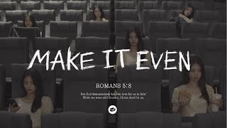 MAKE IT EVEN - COUCH WORSHIP [Official Video]