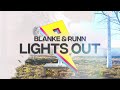 Blanke & RUNN - Lights Out (Official Lyric Video)